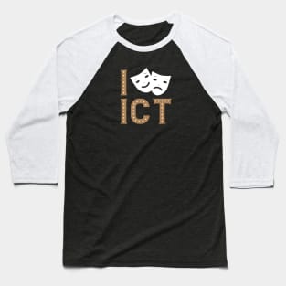 I Theatre ICT Baseball T-Shirt